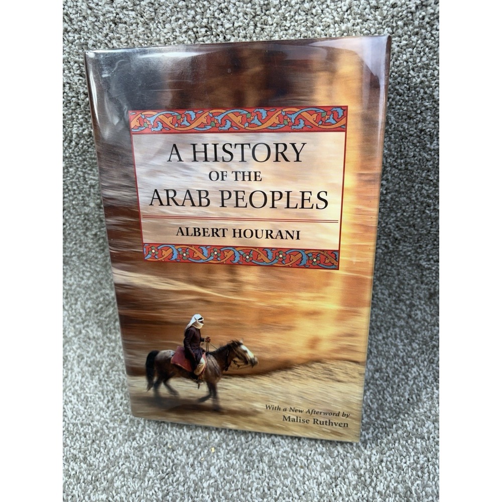 A History Of The Arab Peoples Hourani 2002 Hardcover Belknap Harvard Middle East